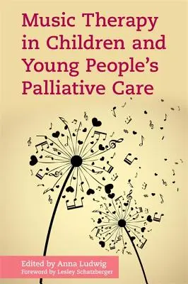 La musicoterapia en los cuidados paliativos infantiles y juveniles - Music Therapy in Children and Young People's Palliative Care