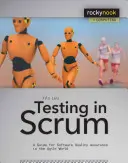 Testing en Scrum: Guía para el aseguramiento de la calidad del software en el mundo ágil - Testing in Scrum: A Guide for Software Quality Assurance in the Agile World
