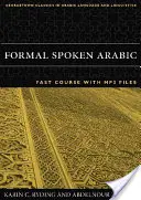 Árabe formal hablado: Curso rápido con archivos MP3 [Con CD] - Formal Spoken Arabic: Fast Course with MP3 Files [With CD]