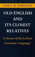 El inglés antiguo y sus parientes más cercanos: Un estudio de las primeras lenguas germánicas - Old English and Its Closest Relatives: A Survey of the Earliest Germanic Languages