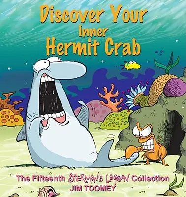 Descubre tu cangrejo ermitaño interior: La decimoquinta colección de Shermans Lagoon - Discover Your Inner Hermit Crab: The Fifteenth Shermans Lagoon Collection