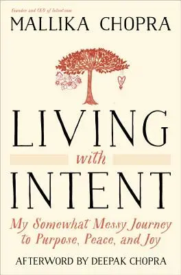 Vivir con intención: Mi viaje algo desordenado hacia el propósito, la paz y la alegría - Living with Intent: My Somewhat Messy Journey to Purpose, Peace, and Joy