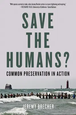 ¿Salvemos a los humanos? La conservación común en acción - Save the Humans?: Common Preservation in Action