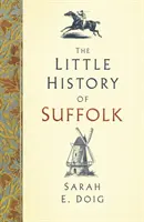 La pequeña historia de Suffolk - The Little History of Suffolk