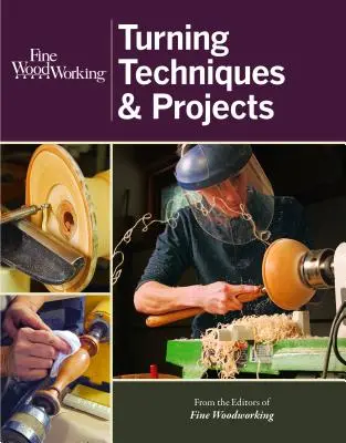 Técnicas y Proyectos de Torneado de Fine Woodworking - Fine Woodworking Turning Techniques & Projects