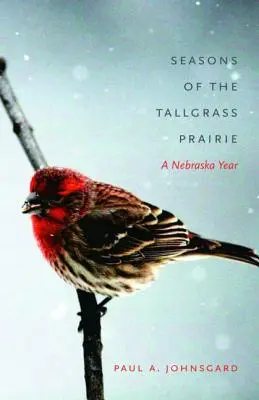 Seasons of the Tallgrass Prairie: Un año en Nebraska - Seasons of the Tallgrass Prairie: A Nebraska Year