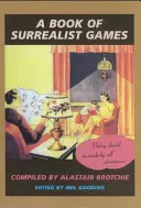 Un libro de juegos surrealistas - A Book of Surrealist Games