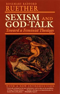 Sexism and God Talk: Hacia una teología feminista - Sexism and God Talk: Toward a Feminist Theology