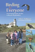 Birding for Everyone - Animar a la gente de color a convertirse en observadores de aves - Birding for Everyone - Encouraging People of Color to Become Birdwatchers