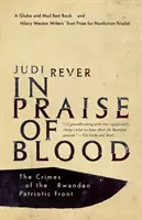 Elogio de la sangre: Los crímenes del Frente Patriótico Ruandés - In Praise of Blood: The Crimes of the Rwandan Patriotic Front