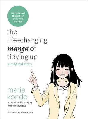 El manga de ordenar que cambia la vida: Una historia mágica - The Life-Changing Manga of Tidying Up: A Magical Story