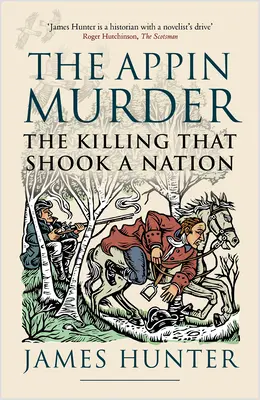 El Asesinato De Appin: El asesinato que conmocionó a una nación - The Appin Murder: The Killing That Shook a Nation