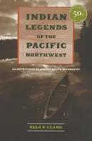 Leyendas indias del noroeste del Pacífico - Indian Legends of the Pacific Northwest