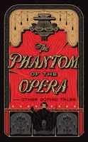 El fantasma de la ópera y otros cuentos góticos - Phantom of the Opera and Other Gothic Tales