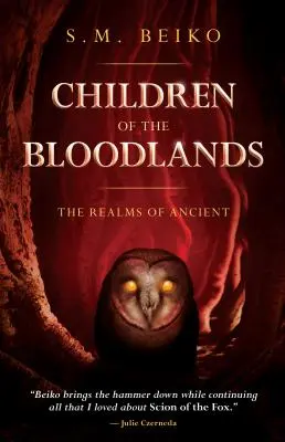 Hijos de las Tierras de Sangre: Los Reinos de los Antiguos, Libro 2 - Children of the Bloodlands: The Realms of Ancient, Book 2