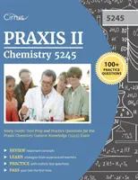 Praxis II Química 5245 Guía de Estudio: Preparación y preguntas de práctica para el examen Praxis II de Química (5245). - Praxis II Chemistry 5245 Study Guide: Test Prep and Practice Questions for the Praxis Chemistry Content Knowledge (5245) Exam