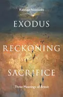 Éxodo, ajuste de cuentas, sacrificio: tres significados del Brexit - Exodus, Reckoning, Sacrifice - Three Meanings of Brexit