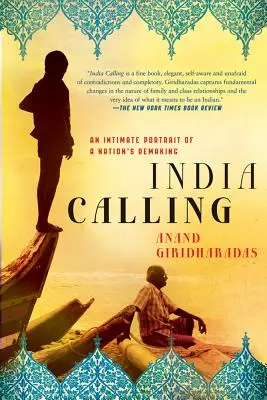 India Calling: Retrato íntimo de la reconstrucción de una nación - India Calling: An Intimate Portrait of a Nation's Remaking