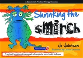 Reducir el malestar: Un enfoque práctico para vivir con problemas de salud de larga duración - Shrinking the Smirch: A Practical Approach to Living with Long Term Health Conditions