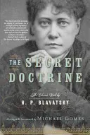 La doctrina secreta: La obra clásica, abreviada y comentada - The Secret Doctrine: The Classic Work, Abridged and Annotated