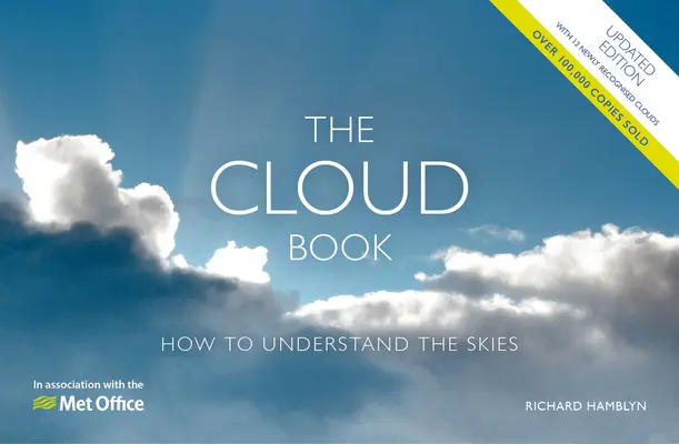 El libro de las nubes de Met Office - Edición actualizada: Cómo entender el cielo - The Met Office Cloud Book - Updated Edition: How to Understand the Skies