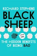La oveja negra: Los beneficios ocultos de ser malo - Black Sheep: The Hidden Benefits of Being Bad