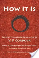 Cómo es: La filosofía nativa americana de V. F. Cordova - How It Is: The Native American Philosophy of V. F. Cordova