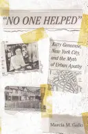 Nadie ayudó: Kitty Genovese, la ciudad de Nueva York y el mito de la apatía urbana - No One Helped: Kitty Genovese, New York City, and the Myth of Urban Apathy