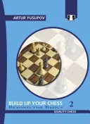 Mejora tu ajedrez 2: Más allá de lo básico - Build Up Your Chess 2: Beyond the Basics