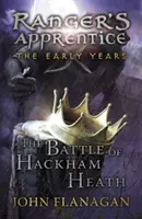 La Batalla de Hackham Heath (El Aprendiz de Guardabosques: Los Primeros Años Libro 2) (Flanagan John (Autor)) - Battle of Hackham Heath (Ranger's Apprentice: The Early Years Book 2) (Flanagan John (Author))