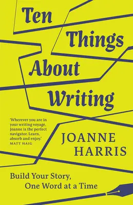 Diez cosas sobre la escritura: Construye tu historia, palabra a palabra - Ten Things about Writing: Build Your Story, One Word at a Time