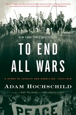 Para acabar con todas las guerras: una historia de lealtad y rebelión, 1914-1918 - To End All Wars: A Story of Loyalty and Rebellion, 1914-1918