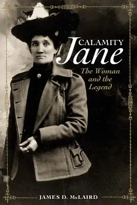 Calamity Jane: la mujer y la leyenda - Calamity Jane: The Woman and the Legend