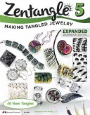 Zentangle 5, edición ampliada del cuaderno de ejercicios: Cómo hacer joyas enredadas - Zentangle 5, Expanded Workbook Edition: Making Tangled Jewelry