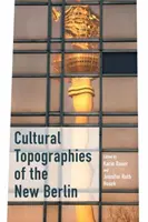 Topografías culturales del Nuevo Berlín - Cultural Topographies of the New Berlin