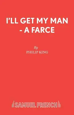 I'll Get My Man - Una farsa - I'll Get My Man - A Farce