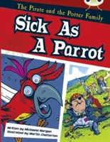 Bug Club Ficción Guiada Segundo Año Oro B Enfermo como un Loro - Bug Club Guided Fiction Year Two Gold B Sick as a Parrot