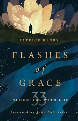 Destellos de Gracia: 33 encuentros con Dios - Flashes of Grace: 33 Encounters with God