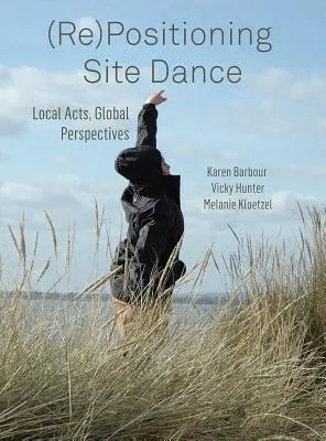 (Re)Posicionamiento de la Danza en el Sitio - (Re)Positioning Site Dance