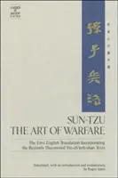 Sun-Tzu: El arte de la guerra: La primera traducción al inglés que incorpora los textos de Yin-Ch'ueh-Shan recientemente descubiertos - Sun-Tzu: The Art of Warfare: The First English Translation Incorporating the Recently Discovered Yin-Ch'ueh-Shan Texts