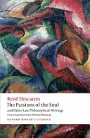 Las pasiones del alma y otros escritos filosóficos tardíos - The Passions of the Soul and Other Late Philosophical Writings