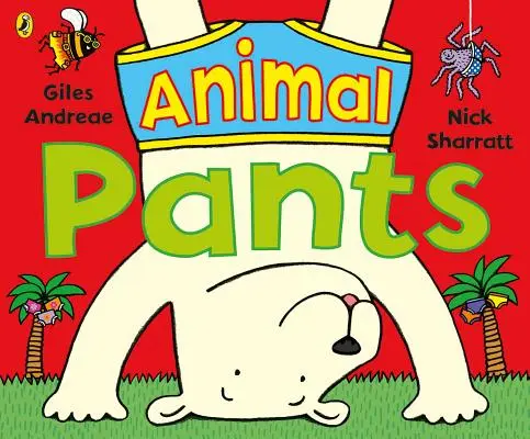 Animal Pants - de la exitosa serie Pants - Animal Pants - from the bestselling Pants series