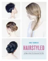 Peinado: 75 maneras de trenzar, sujetar y adornar el cabello - Hairstyled: 75 Ways to Braid, Pin & Accessorize Your Hair