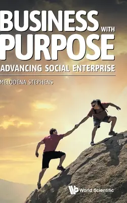 Negocios con propósito: Impulsar la empresa social - Business with Purpose: Advancing Social Enterprise