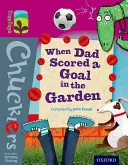 Oxford Reading Tree TreeTops Chucklers: Nivel 10: Cuando papá marcó un gol en el jardín - Oxford Reading Tree TreeTops Chucklers: Level 10: When Dad Scored a Goal in the Garden