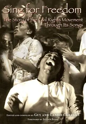 Canta por la libertad: La historia del movimiento por los derechos civiles a través de sus canciones - Sing for Freedom: The Story of the Civil Rights Movement Through Its Songs