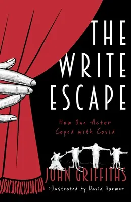 La huida por escrito: cómo un actor se enfrentó a Covid - The Write Escape: How One Actor Coped with Covid