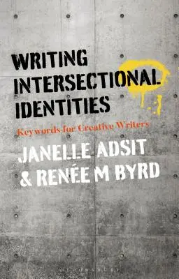 Escribir identidades interseccionales: Palabras clave para escritores creativos - Writing Intersectional Identities: Keywords for Creative Writers