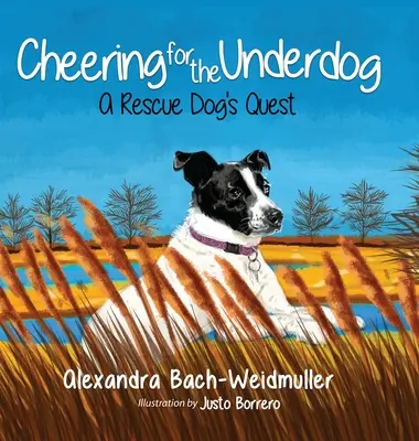 Animando a los desvalidos: la búsqueda de un perro de rescate - Cheering for the Underdog: A Rescue Dog's Quest