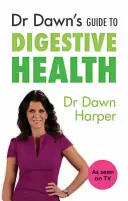 Guía de la Dra. Dawn para la salud digestiva - Dr Dawn's Guide to Digestive Health